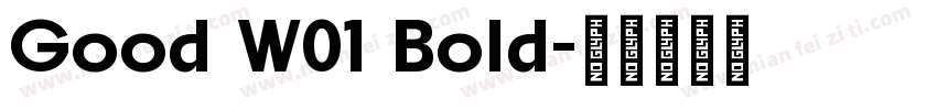 Good W01 Bold字体转换